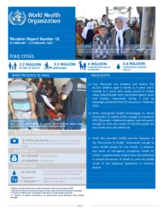 Situation Report Number[removed]FEBRUARY – 17 FEBRUARY, 2015 PHOTO: WHO© Kingdon of Saudi Arabia funded Mobile Medica Clinic in Essian Internally Displaced People’s Camp in Shikhan, DuhoK governorate