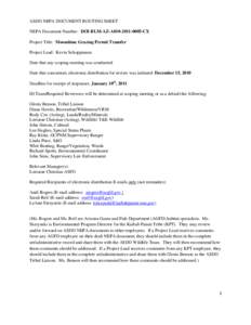 ASDO NEPA DOCUMENT ROUTING SHEET NEPA Document Number: DOI-BLM-AZ-A010[removed]CX Project Title: Moonshine Grazing Permit Transfer Project Lead: Kevin Schoppmann Date that any scoping meeting was conducted: Date that c