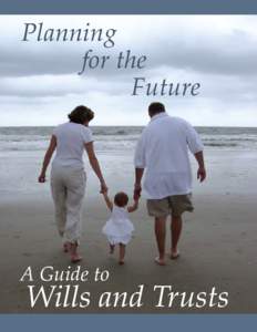 Planning 		 for the 				 Future A Guide to