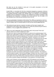 We thank you for the invitation to take part in the public consultation on the draft Commission guidelines for evaluation. Landell Mills is a consulting firm that has conducted retrospective evaluations (mid-term, final 