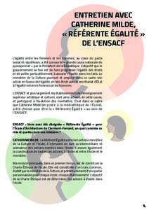 ENTRETIEN AVEC CATHERINE MILDE, « RÉFÉRENTE ÉGALITÉ » DE L’ENSACF L’égalité entre les femmes et les hommes, au cœur du pacte social et républicain, a été consacrée « grande cause nationale du