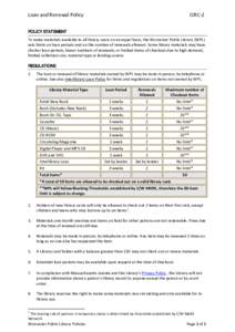 Loan and Renewal Policy  CIRC-2 POLICY STATEMENT To make materials available to all library users on an equal basis, the Worcester Public Library (WPL)