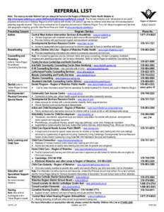 REFERRAL LIST Note: The most up-to-date Referral List can always be found on the Region of Waterloo Public Health Website at http://chd.region.waterloo.on.ca/en/childFamilyHealth/resources/Referral_List.pdf. This list wa