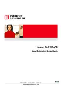 Intranet DASHBOARD Load-Balancing Setup Guide INTRANET. EXTRANET. PORTAL. www.intranetdashboard.com