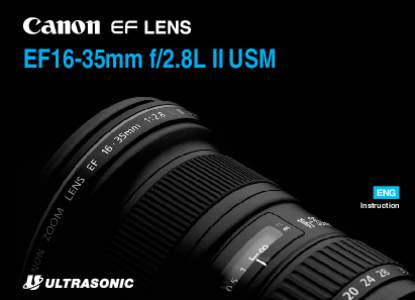 EF16-35mm f/2.8L II USM  ENG Instruction  Thank you for purchasing a Canon product.