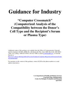 Guidance for Industry “Computer Crossmatch” (Computerized Analysis of the Compatibility between the Donor’s Cell Type and the Recipient’s Serum or Plasma Type)