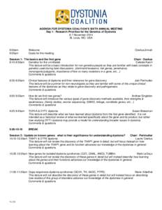 AGENDA FOR DYSTONIA COALITION’S SIXTH ANNUAL MEETING Day 1: Research Priorities for the Genetics of Dystonia 6-7 November 2014 St. Louis, MO. USA  8:00am