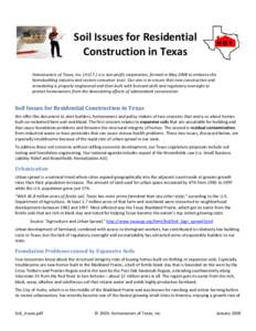 Soil Issues for Residential Construction in Texas Homeowners of Texas, Inc. (H.O.T.) is a non-profit corporation, formed in May 2008 to enhance the homebuilding industry and restore consumer trust. Our aim is to ensure t