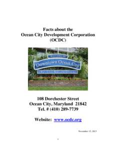 Facts about the Ocean City Development Corporation (OCDC) 108 Dorchester Street Ocean City, Maryland 21842