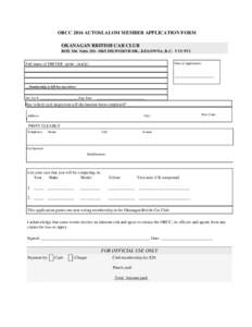 OBCC 2016 AUTOSLALOM MEMBER APPLICATION FORM OKANAGAN BRITISH CAR CLUB BOX 346 SuiteDILWORTH DR., KELOWNA, B.C. V1Y 9T1 Date of Application:  Full name of DRIVER (print clearly)