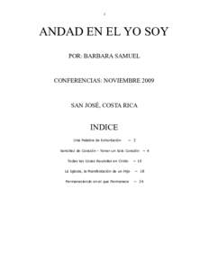 1  ANDAD EN EL YO SOY POR: BARBARA SAMUEL  CONFERENCIAS: NOVIEMBRE 2009