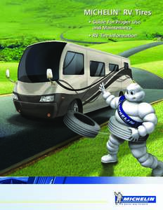 MICHELIN® RV Tires • Guide For Proper Use and Maintenance • RV Tire Information  TABLE OF CONTENTS