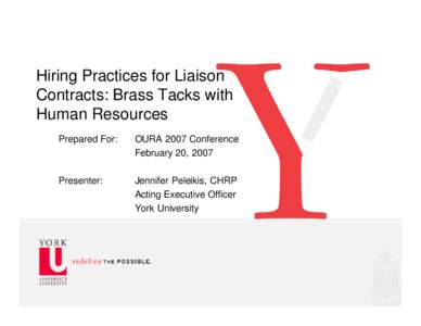 Hiring Practices for Liaison Contracts: Brass Tacks with Human Resources Prepared For:  OURA 2007 Conference