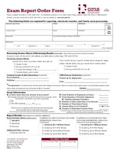 Exam Report Order Form Please complete all sections of this order form. For additional assistance or to order answer sheets, please contact the Office of Measurement Services customer service line ator vi