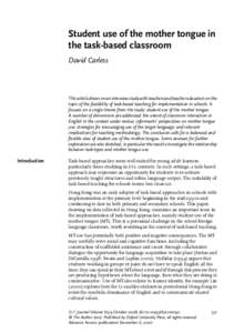 Student use of the mother tongue in the task-based classroom David Carless This article draws on an interview study with teachers and teacher educators on the topic of the feasibility of task-based teaching for implement