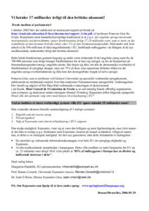 Vi betaler 17 milliarder årligt til den britiske økonomi! Ærede medlem af parlamentet! I oktober 2005 blev der publiceret en interessant rapport på fransk på http://cisad.adc.education.fr/hcee/documents/rapport_Grin