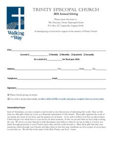 TRINITY EPISCOPAL CHURCH 2015 Annual Giving Please return this form to: The Treasurer, Trinity Episcopal Church P.O. Box 127, Upperville, Virginia[removed]In thanksgiving to God and in support of the ministry of Trinity Ch