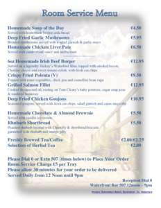 Room Service Menu €4.50 Homemade Soup of the Day Served with homemade brown soda bread