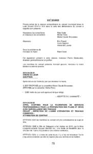 815E SÉANCE Procès-verbal de la séance extraordinaire du conseil municipal tenue le lundi 28 avril 2014 à 16 h dans la salle des délibérations du conseil à laquelle sont présents : Mesdames les conseillères et m