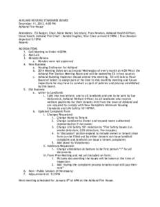 ASHLAND HOUSING STANDARDS BOARD December 11, 2013, 4:00 PM Ashland Fire House !Attendees: Eli Badger, Chair, Katie Maher, Secretary, Fran Newton, Ashland Health Officer,