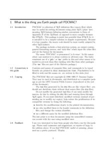 1 What is this thing you Earth people call PDCMAC? 1·1 Introduction PDCMAC is collection of TEX deﬁnition ﬁles (macro ﬁles) which may be useful for setting documents using plain TEX (‘plain’ here meaning TEX f