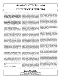 chemicalWATCH Factsheet SYNTHETIC PYRETHROIDS Pesticide products containing pyrethroids are often described by pest control operators and community mosquito management bureaus as safe as chrysanthemum flowers. While 