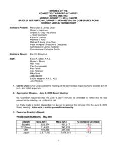 MINUTES OF THE CONNECTICUT AIRPORT AUTHORITY BOARD MEETING MONDAY, AUGUST 11, 2014, 1:00 P.M. BRADLEY INTERNATIONAL AIRPORT – ADMINISTRATION CONFERENCE ROOM WINDSOR LOCKS, CONNECTICUT