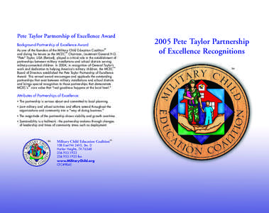 Pete Taylor Partnership of Excellence Award Background-Partnership of Excellence Award TM As one of the founders of the Military Child Education Coalition TM