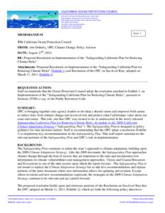 CALIFORNIA OCEAN PROTECTION COUNCIL John Laird, Secretary for Natural Resources, Council Chair Matt Rodriquez, Secretary for Environmental Protection John Chiang, State Controller, State Lands Commission Chair Fran Pavle