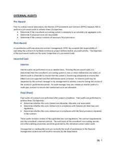 EXTERNAL AUDITS Pre-Award Prior to contract award (execution), the Division of Procurement and Contracts (DPAC) requests A&I to perform a pre-award audit to achieve three (3) objectives: • Determine if the consultants 