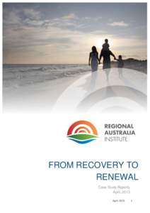 FROM RECOVERY TO RENEWAL Case Study Reports April, 2013 April, 2013