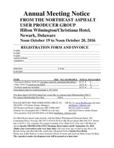Annual Meeting Notice FROM THE NORTHEAST ASPHALT USER PRODUCER GROUP Hilton Wilmington/Christiana Hotel, Newark, Delaware Noon October 19 to Noon October 20, 2016