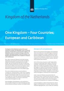 Kingdom of the Netherlands One Kingdom – Four Countries; European and Caribbean ingdom of the Netherlands | The Netherlands | Aruba | Curaçao | St. Maarten | The Kingdom of the Netherlands | The Netherlands | Aruba | 