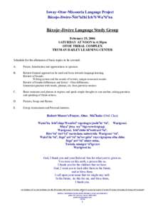 Ioway~Otoe~Missouria Language Project Báxoje-Jiwére-Ñút∂a¬hi Ich∂é Wa∂únna Báxoje~Jiwére Language Study Group February 25, 2006 SATURDAY AT NOON to 4:30pm