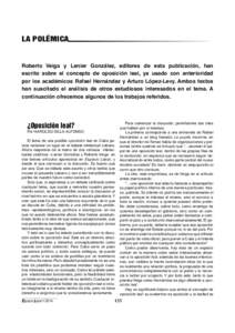 LA POLÉMICA  Roberto Veiga y Lenier González, editores de esta publicación, han escrito sobre el concepto de oposición leal, ya usado con anterioridad por los académicos Rafael Hernández y Arturo López-Levy. Ambos