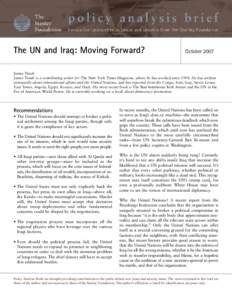 The UN and Iraq: Moving Forward?  October 2007 James Traub James Traub is a contributing writer for The New York Times Magazine, where he has worked sinceHe has written