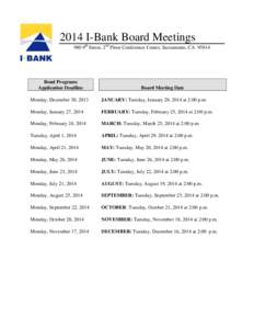 2014 I-Bank Board Meetings 980 9th Street, 2nd Floor Conference Center, Sacramento, CA[removed]Bond Programs Application Deadline