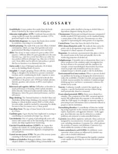 Glossary  GLOSSARY Acetaldehyde: A toxic product that results from the break­ down of alcohol by the enzyme alcohol dehydrogenase.