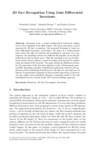 3D Face Recognition Using Joint Diﬀerential Invariants Marinella Cadoni1 , Manuele Bicego1,2 , and Enrico Grosso1 1  Computer Vision Laboratory, DEIR, University of Sassari, Italy