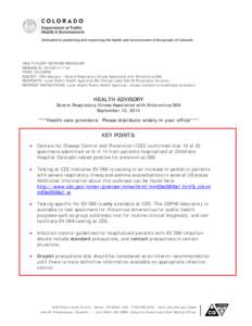 Dedicated to protecting and improving the health and environment of the people of Colorado  HEALTH ALERT NETWORK BROADCAST MESSAGE ID: :30 FROM: CO-CDPHE SUBJECT: HAN Advisory – Severe Respiratory Illness As
