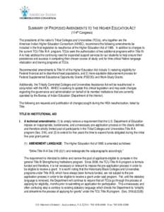 SUMMARY OF PROPOSED AMENDMENTS TO THE HIGHER EDUCATION ACT (114th Congress) The presidents of the nation’s Tribal Colleges and Universities (TCUs), who together are the American Indian Higher Education Consortium (AIHE