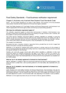 Food Safety Standards – Food business notification requirement Chapter 3 (Australia only) Australia New Zealand Food Standards Code NOTE: The Food Safety Standards do not apply in New Zealand. The provisions of the foo