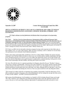 September 24, 2007  Contact: Barbara Brancaccio/Connie Ress, HRA[removed]SPECIAL SCREENING OF DISNEY’S THE GAME PLAN HOSTED BY NEW YORK CITY HUMAN