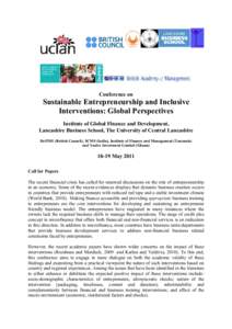 Conference on  Sustainable Entrepreneurship and Inclusive Interventions: Global Perspectives Institute of Global Finance and Development, Lancashire Business School, The University of Central Lancashire