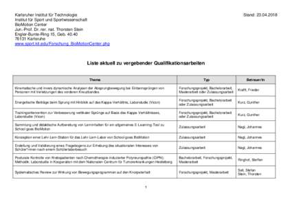 Karlsruher Institut für Technologie Institut für Sport und Sportwissenschaft BioMotion Center Jun.-Prof. Dr. rer. nat. Thorsten Stein Engler-Bunte-Ring 15, GebKarlsruhe