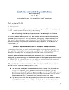KariaNet Devolution Study: Regional Workshop Minutes of meeting April 3-4, 2012 Venue: Flamenco Hotel, Cairo, hosted by IDRC MENA regional office  Day 1: Tuesday, April 3, 2012