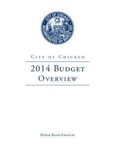 City of Chicago[removed]Budget O ve rv i ew  Mayor Rahm Emanuel