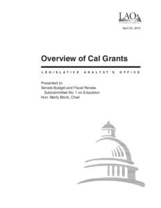 LAO 7 0 Y E A R S O F S E RV I C E April 23, 2015  Overview of Cal Grants