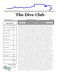 The Dive Club Long Island, New York Volume 21, Issue 5  PRESIDENT’S MESSAGE