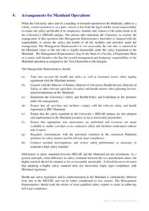 4.  Arrangements for Mainland Operations When the University takes part in a teaching or research operation in the Mainland, either as a wholly owned operation or as a joint venture, it has both the legal and the moral r